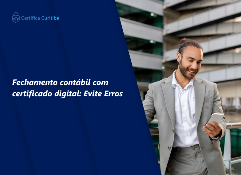 Fechamento contábil com certificado digital: Evite Erros